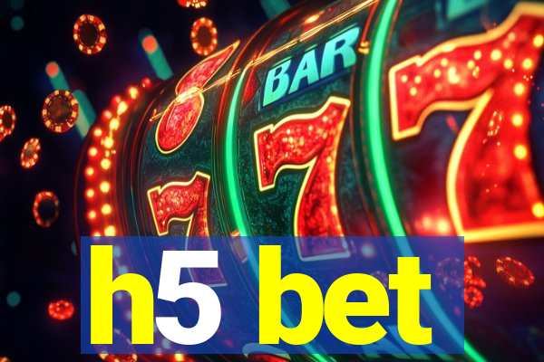 h5 bet